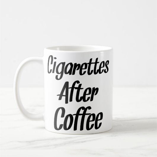 Mug Cigarettes Après Café - Citations De Café (Gauche)