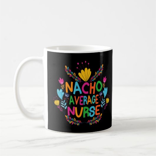 Mug Cinco De Mayo 2022 Nacho Infirmière moyenne (Gauche)