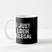 Mug Cinco De Mayo Je Fais Juste Illégal Drôle Mexicain (Gauche)