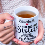 Mug Citation Amoureux Drôle Si Vous Tombez Nom Du Coeu<br><div class="desc">Un cadeau amusant pour votre soeur avec la citation : "Vous et moi sommes soeurs,  rappelez-vous : si vous tombez,  je vous prendrai après que j'ai fini de rire."</div>