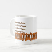 Mug Citation amusante, brûler quelques ponts, garder d (Devant gauche)