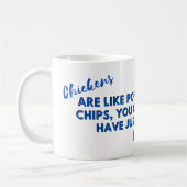 Mug Citation amusante de poulet : Poulets et chips ble (Gauche)