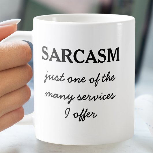 Mug Citation amusante de Sarcasme