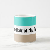 Mug Citation amusante pour les cheveux de chien (Centre)
