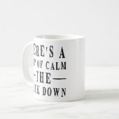 Mug Citation amusante : Voici une coupe de calme (Devant gauche)