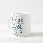 Mug Citation Chrétienne : Continuez à Choisir la Foi P (Devant gauche)