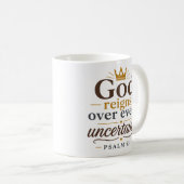 Mug Citation chrétienne Dieu règne sur chaque incertit (Devant droit)