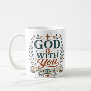 Mug Citation Chrétienne Inspirante : Dieu Est Avec Toi