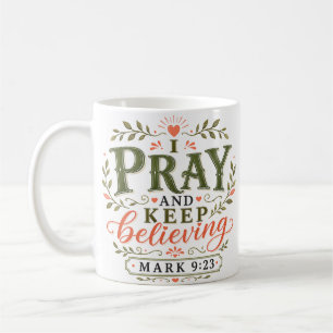 Mug Citation chrétienne 'Je prie et continue de croire