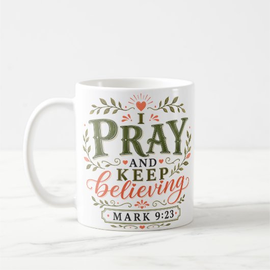 Mug Citation chrétienne 'Je prie et continue de croire (Gauche)