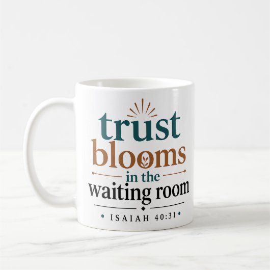 Mug Citation chrétienne : La confiance fleurit dans la (Gauche)