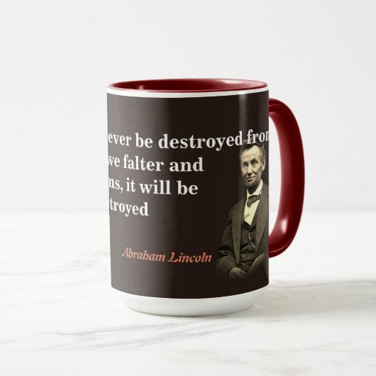 Mug Citation d'Abraham Lincoln sur la destruction de l (Devant droit)