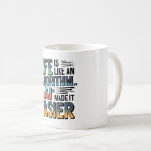 Mug Citation D'Algorithme D'IA - La Vie Est Plus Facil (Devant droit)
