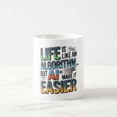 Mug Citation D'Algorithme D'IA - La Vie Est Plus Facil (Centre)