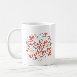 Mug Citation d'amour élégante toujours pour toujours l