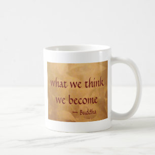 Mug Citation de Bouddha ; Ce que nous pensons nous