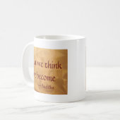 Mug Citation de Bouddha ; Ce que nous pensons, nous le (Devant gauche)