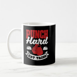 Mug Citation De Boxe Taco Foodie Punch Dur Manger Taco