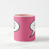 Mug Citation de bulle rose amusant (Centre)