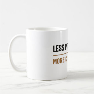Mug Citation de café drôle Moins de gens Plus de café
