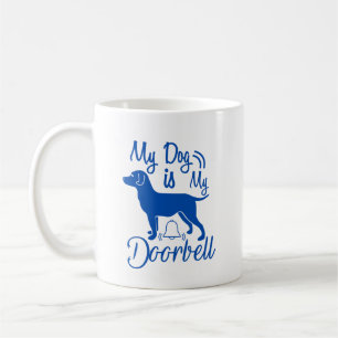 Mug Citation de chien : Mon chien est ma sonnette de p