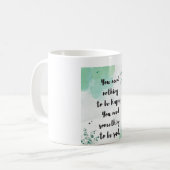 Mug Citation De Contentement : Vous N'Avez Rien À Rend (Devant gauche)