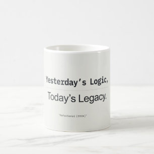 Mug Citation de développeur : la logique d'hier, l'hér
