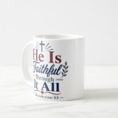 Mug Citation de dévotion Il Est Fidèle à Travers Tout (Devant gauche)
