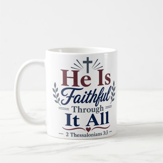 Mug Citation de dévotion Il Est Fidèle à Travers Tout (Gauche)