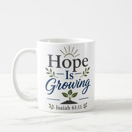 Mug Citation de foi chrétienne : L'espérance grandit (Gauche)