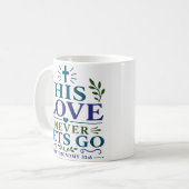 Mug Citation de foi dévotionnelle Son Amour Ne Lâche J (Devant gauche)