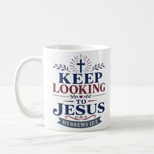 Mug Citation de foi quotidienne : Continuez à regarder (Gauche)
