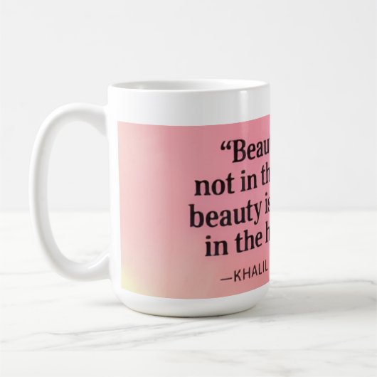 Mug Citation de Khalil Gibran sur la Beauté (Gauche)