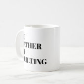 Mug Citation de l'Humour de courtepointe amusante disa (Devant gauche)