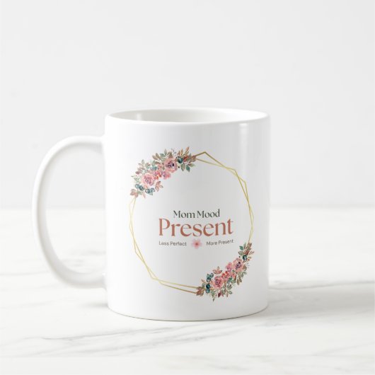Mug Citation de maman présente Floral Mindful (Gauche)