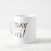 Mug Citation de motivation optimiste pour aujourd'hui (Devant gauche)