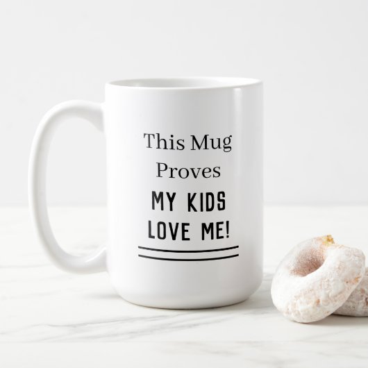 Mug Citation de My Kids Love Me (Avec donut)