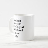 Mug Citation de Pathologiste de la parole instantanée (Devant gauche)