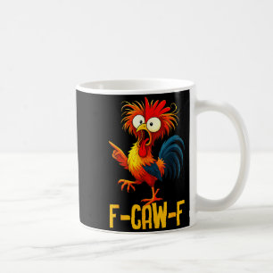 Mug Citation de poulet drôle F-caw-f Kaw Meme F Caw F