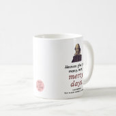 Mug Citation de Shakespeare Joyeux Jours Joyeux Annive (Devant droit)