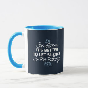 Mug Citation de silence éloquente Art pour Décor serei