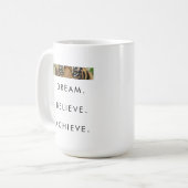 Mug Citation de succès motivationnel Rêve Croire Attei (Devant gauche)