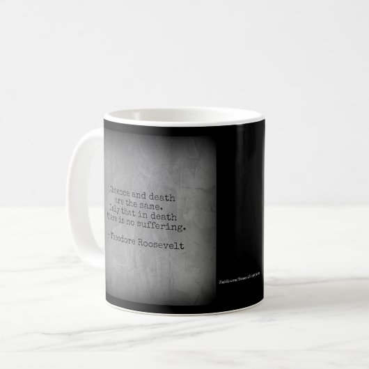 Mug Citation de Teddy Roosevelt - Absence et mort (Devant gauche)