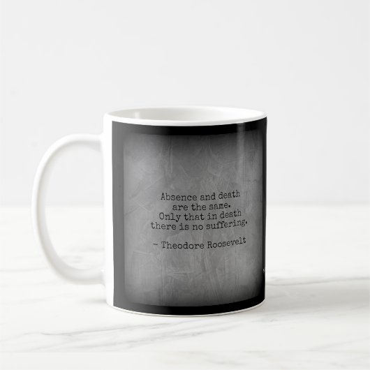 Mug Citation de Teddy Roosevelt - Absence et mort (Gauche)