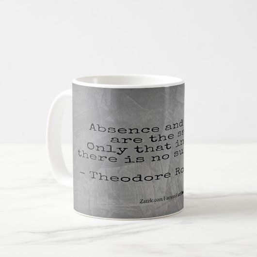 Mug Citation de Teddy Roosevelt - Absence & Mort (Devant gauche)