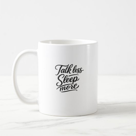 Mug Citation de typographie drôle Parler moins dormir  (Gauche)