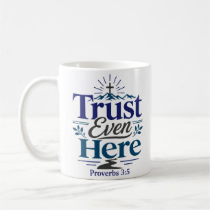 Mug Citation d'espérance chrétienne Confiance même ici