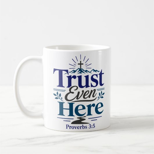 Mug Citation d'espérance chrétienne Confiance même ici (Gauche)