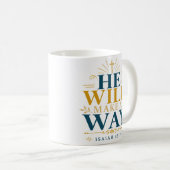 Mug Citation d'espérance scripturaire Il Fera Un Chemi (Devant droit)