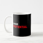 Mug Citation d'humour sarcastique amusante j'avais du (Gauche)